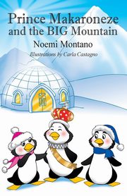 Prince Makaroneze and the BIG Mountain, Montano Noemi