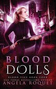 Blood Dolls, Roquet Angela