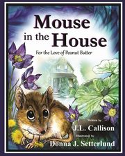 ksiazka tytu: Mouse in the House autor: Callison J.L.