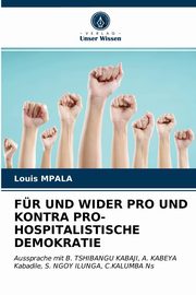 FR UND WIDER PRO UND KONTRA PRO-HOSPITALISTISCHE DEMOKRATIE, Mpala Louis