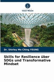 Skills for Resilience ber SDGs und Transformative Mindset, YEUNG Dr. Shirley Mo Ching