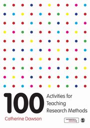 100 Activities for Teaching Research Methods, Dawson Catherine