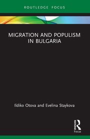 Migration and Populism in Bulgaria, Otova Ildiko