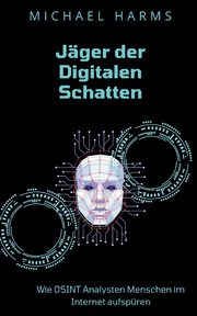 Jger der Digitalen Schatten, Harms Michael
