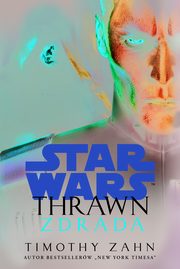 Star Wars Thrawn Zdrada, Zahn Timothy