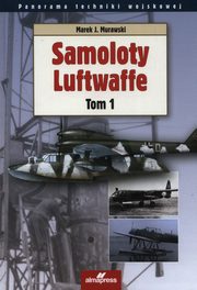 Samoloty Luftwaffe Tom 1, Murawski Marek J.