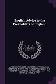 ksiazka tytu: English Advice to the Freeholders of England autor: Atterbury Francis