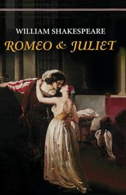 ksiazka tytu: Romeo and Juliet autor: Shakespeare William