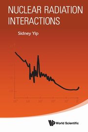 NUCLEAR RADIATION INTERACTIONS, Yip Sidney