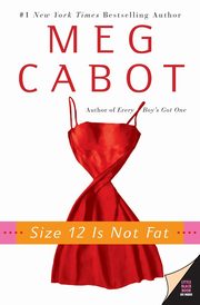 Size 12 Is Not Fat, Cabot Meg