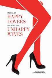 Stories of Happy Lovers and Unhappy Wives, Ferreira Davina
