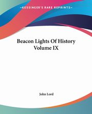 Beacon Lights Of History Volume IX, Lord John