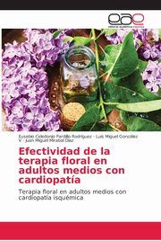 Efectividad de la terapia floral en adultos medios con cardiopata, Pardillo Rodrguez Eusebio Celedonio