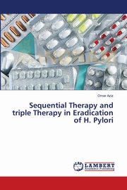 Sequential Therapy and triple Therapy in Eradication of H. Pylori, Aziz Omer