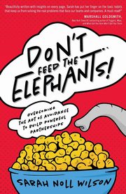 Don't Feed the Elephants!, Wilson Sarah Noll