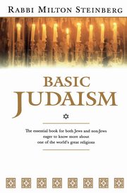 Basic Judaism, Steinberg Milton