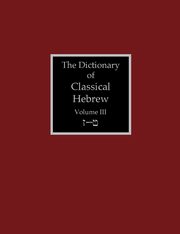 The Dictionary of Classical Hebrew Volume 3, 
