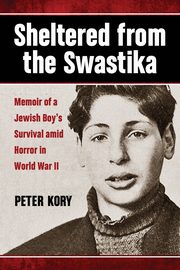 Sheltered from the Swastika, Kory Peter