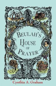 Beulah's House of Prayer, Graham Cynthia A.