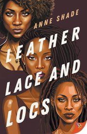 Leather, Lace, and Locs, Shade Anne