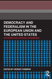 Democracy and Federalism in the European Union and the United States, Fabbrini Sergio