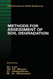 Methods for Assessment of Soil Degradation, Lal Rattan