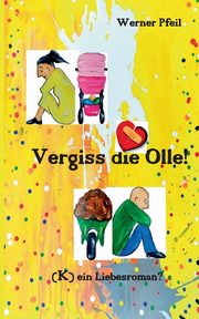 Vergiss die Olle, Pfeil Werner