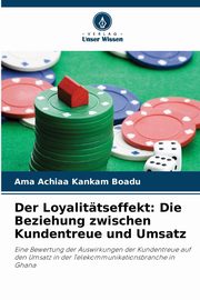 Der Loyalittseffekt, Kankam Boadu Ama Achiaa