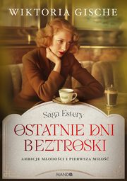 Ostatnie dni beztroski Saga Estery, Gische Wiktoria