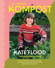 ksiazka tytu: Po prostu kompost autor: Flood Kate