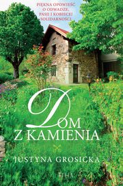 Dom z kamienia, Grosicka Justyna