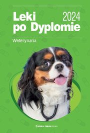 Leki po Dyplomie Weterynaria 2024, 