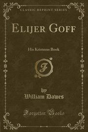 ksiazka tytu: Elijer Goff autor: Dawes William