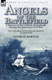 Angels of the Battlefield, Barton George