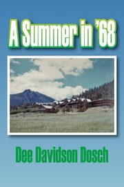 A Summer in '68, Dosch Dee Davidson