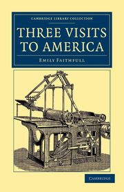 Three Visits to America, Faithfull Emily