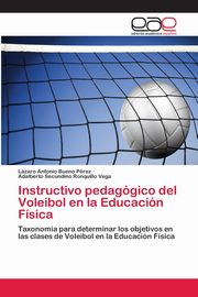 Instructivo pedaggico del Voleibol en la Educacin Fsica, Bueno Prez Lzaro Antonio