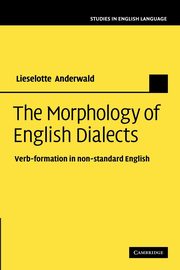 The Morphology of English Dialects, Anderwald Lieselotte