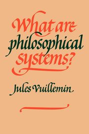 What Are Philosophical Systems?, Vuillemin Jules