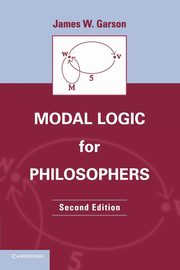 Modal Logic for Philosophers, Garson James W.