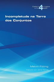 Incompletetude Na Terra DOS Conjuntos, Fitting Melvin