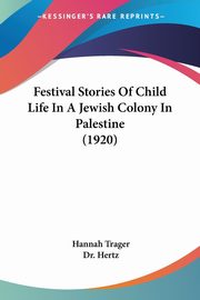 Festival Stories Of Child Life In A Jewish Colony In Palestine (1920), Trager Hannah