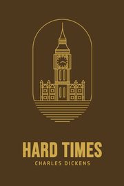 Hard Times, Dickens Charles