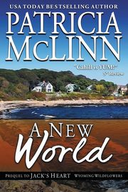 A New World (Wyoming Wildflowers, Book 5), McLinn Patricia