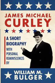 James Michael Curley (Paperback), Bulger William