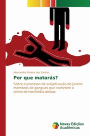 ksiazka tytu: Por que matars? autor: Pereira dos Santos Alessandro