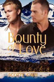 Bounty of Love, Cade Scotty