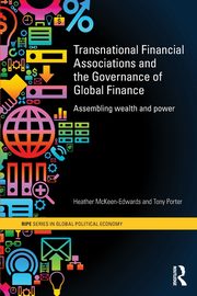 Transnational Financial Associations and the Governance of Global Finance, McKeen-Edwards Heather