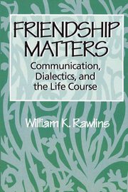 Friendship Matters, Rawlins William