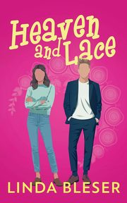 Heaven and Lace, Bleser Linda